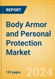 Body Armor and Personal Protection Market Trends and Analysis Report By Type (Protective Clothing, Hard Armor, Boots, Protective Headgear, Soft Armor), Region, and Segment Forecast to 2033- Product Image