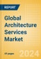 Global Architecture Services Market Size, Competitive Analysis and Forecast to 2028 - Product Image