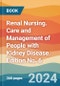 Renal Nursing. Care and Management of People with Kidney Disease. Edition No. 6 - Product Thumbnail Image