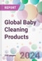 Global Baby Cleaning Products Market Analysis & Forecast to 2024-2034 - Product Image