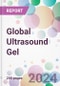 Global Ultrasound Gel Market Analysis & Forecast to 2024-2034 - Product Image