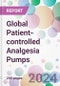 Global Patient-controlled Analgesia Pumps Market Analysis & Forecast to 2024-2034 - Product Image