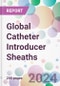 Global Catheter Introducer Sheaths Market Analysis & Forecast to 2024-2034 - Product Thumbnail Image