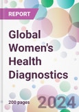 Global Women's Health Diagnostics Market Analysis & Forecast to 2024-2034- Product Image