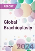 Global Brachioplasty Market Analysis & Forecast to 2024-2034- Product Image