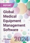 Global Medical Equipment Management Software Market Analysis & Forecast to 2024-2034 - Product Thumbnail Image