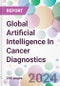 Global Artificial Intelligence In Cancer Diagnostics Market Analysis & Forecast to 2024-2034 - Product Thumbnail Image