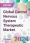 Global Central Nervous System Therapeutic Market - Product Image