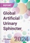 Global Artificial Urinary Sphincter Market segments by Product Type, by Gender, by End-User, and By Region - Product Image