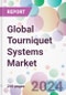 Global Tourniquet Systems Market - Product Image