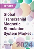 Global Transcranial Magnetic Stimulation System Market- Product Image