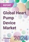 Global Heart Pump Device Market - Product Image