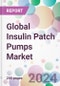Global Insulin Patch Pumps Market - Product Image