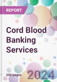Cord Blood Banking Services Market Analysis & Forecast to 2024-2034- Product Image