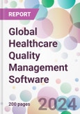 Global Healthcare Quality Management Software Market Analysis & Forecast to 2024-2034- Product Image
