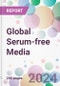 Global Serum-free Media Market Analysis & Forecast to 2024-2034 - Product Image