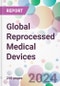 Global Reprocessed Medical Devices Market Analysis & Forecast to 2024-2034 - Product Thumbnail Image