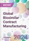 Global Biosimilar Contract Manufacturing Market Analysis & Forecast to 2024-2034 - Product Thumbnail Image