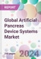 Global Artificial Pancreas Device Systems Market - Product Image