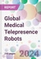 Global Medical Telepresence Robots Market Analysis & Forecast to 2024-2034 - Product Thumbnail Image