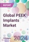 Global PEEK Implants Market - Product Thumbnail Image