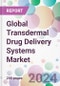 Global Transdermal Drug Delivery Systems Market - Product Image