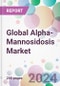 Global Alpha-Mannosidosis Market - Product Image