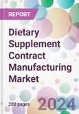 Dietary Supplement Contract Manufacturing Market- Product Image