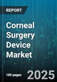 Corneal Surgery Device Market by Device Type, Procedure, End User, Technology, Material, Distribution Channel - Global Forecast to 2030- Product Image