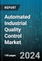 Automated Industrial Quality Control Market by Solutions, Automation Level, End-User - Global Forecast 2025-2030 - Product Image