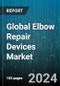 Global Elbow Repair Devices Market by Product (Fixation Devices, Prosthetic Implants, Repair Instruments), Application (Degenerative Disease Treatment, Elbow Replacement, Trauma Repair), End-User - Forecast 2024-2030 - Product Image