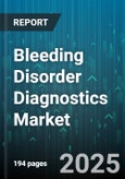 Bleeding Disorder Diagnostics Market - Global Forecast to 2030- Product Image