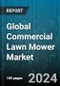 Global Commercial Lawn Mower Market by Product (Riding Mower, Robotic Mower, Walk-Behind Mower), Level of Autonomy (Autonomous, Non-Autonomous), Propulsion Type, Battery Type, Distribution Channel, End-Use - Forecast 2024-2030 - Product Image