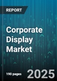 Corporate Display Market - Cumulative Impact of United States Tariffs 2025 - Global Forecast to 2030- Product Image