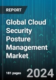 Global Cloud Security Posture Management Market by Deployment Type (Private Cloud, Public Cloud), Cloud Model (Infrastructure-as-a-service, Platform-as-a-service, Software-as-a-service), Organization Size, End-use - Forecast 2024-2030- Product Image