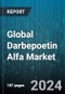 Global Darbepoetin Alfa Market by Mode of Delivery (Intravenous, Subcutaneous), Application (Cancer, Chronic Kidney Disease), End User - Forecast 2024-2030 - Product Image