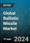 Global Ballistic Missile Market by Launch Mode (Air-to-Air, Air-to-Surface, Subsea-to-Air), Range (Intercontinental, Intermediate-Range, Medium-Range), Application - Forecast 2024-2030 - Product Image