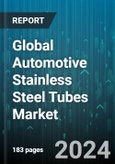 Global Automotive Stainless Steel Tubes Market by Product (Seamless Tube, Welded Tube), Thickness (0.30 mm to 0.60 mm, 0.61 mm to 0.90 mm, More than 0.91 mm), Grade, Application, End-Use - Forecast 2024-2030- Product Image
