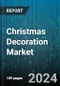 Christmas Decoration Market by Product Type, Distribution Channel, Application - Global Forecast 2025-2030 - Product Image