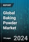 Global Baking Powder Market by Type (Aluminum-based Baking Powder, Aluminum-free Baking Powder), Distribution Channel (Offline, Online), Application - Forecast 2024-2030 - Product Image