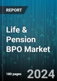 Life & Pension BPO Market by Service Type, Enterprise Size, End-user - Global Forecast 2025-2030- Product Image