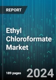 Ethyl Chloroformate Market by Form, End-Use - Global Forecast 2025-2030- Product Image