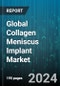 Global Collagen Meniscus Implant Market by Type, Application, End-User - Forecast 2024-2030 - Product Image