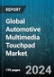 Global Automotive Multimedia Touchpad Market by Technology (Capacitive Touchpad, Resistive Touchpad), Application (Climate Control, Infotainment & Navigation), Vehicle - Forecast 2024-2030 - Product Thumbnail Image