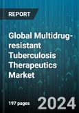 Global Multidrug-resistant Tuberculosis Therapeutics Market by Offering (Medication, Therapies), Mode of Administration (Injectable Medications, Oral Medications), Distribution Channel - Forecast 2024-2030- Product Image