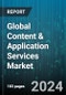 Global Content & Application Services Market by Services (Application Services, Content Services), Business Function (Accounting & Legal, Human Resource, Procurement & Supply Chain Management), Enterprise Size, Deployment Type, Verticals - Forecast 2024-2030 - Product Image