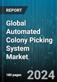 Global Automated Colony Picking System Market by Component (Control Software, Data Management System, Imaging System), Application (Agriculture & Plant Research, Biofuel Production, Clinical Diagnostics) - Forecast 2024-2030- Product Image