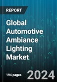 Global Automotive Ambiance Lighting Market by Product Type (Ambient Lighting, Dashboard Lights, Head-Up Display), Technology (Halogen, LED, Xenon), Application, Vehicle Type - Forecast 2024-2030- Product Image