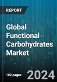 Global Functional Carbohydrates Market by Type (Curdlan, Cyclodextrin, Isomaltose), Function (Encapsulation, Stabilizer, Sweetener), Application - Forecast 2024-2030- Product Image