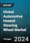 Global Automotive Heated Steering Wheel Market by Heating Method (Inductive Heating, Resistive Heating), Price Range (Economy, Mid-range, Premium), Sales Channel, Vehicle Type - Forecast 2024-2030 - Product Image